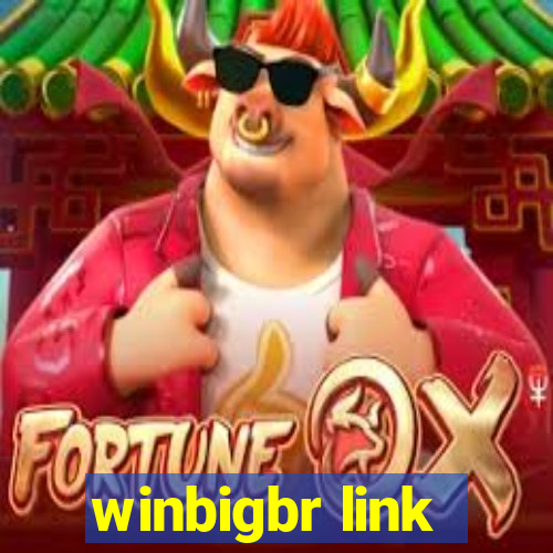 winbigbr link